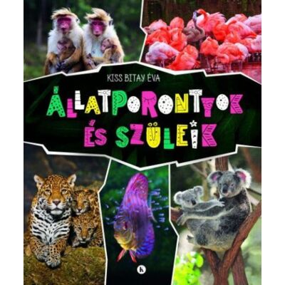 Kiss Bitay Éva - Állatporontyok és szüleik Kiss Bitay Éva - Állatporontyok és szüleik