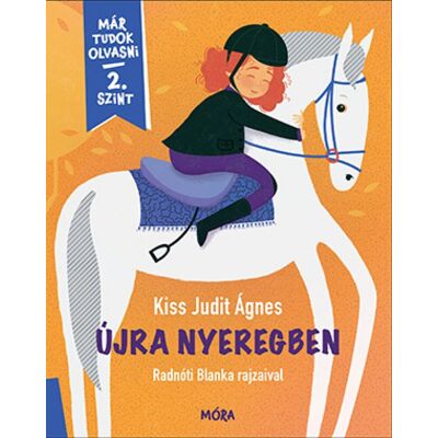Kiss Judit Ágnes - Újra nyeregben Kiss Judit Ágnes - Újra nyeregben