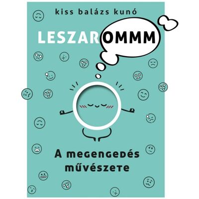 Kiss Balázs Kunó - A megengedés művészete Kiss Balázs Kunó - A megengedés művészete