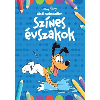 Disney Baby - Első színezőim - Színes évszakok Disney Baby - Első színezőim - Színes évszakok