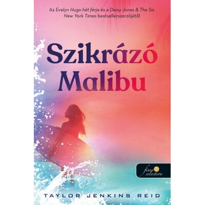 Taylor Jenkins Reid - Szikrázó Malibu Taylor Jenkins Reid - Szikrázó Malibu