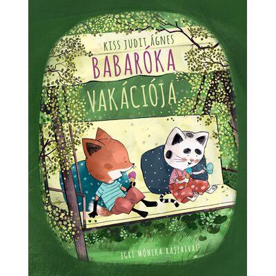 Kiss Judit Ágnes - Babaróka vakációja Kiss Judit Ágnes - Babaróka vakációja