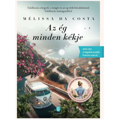 Mélissa Da Costa - Az ég minden kékje Mélissa Da Costa - Az ég minden kékje