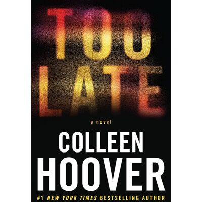 Colleen Hoover - Too Late Colleen Hoover - Too Late