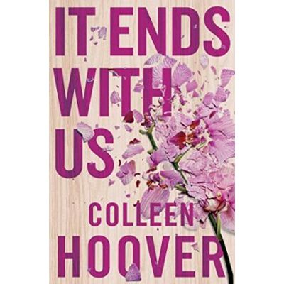 Colleen Hoover - It Ends With Us Colleen Hoover - It Ends With Us