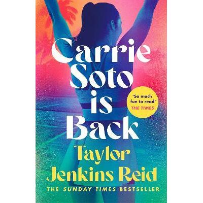 Taylor Jenkins Reid - Carrie Soto Is Back Taylor Jenkins Reid - Carrie Soto Is Back