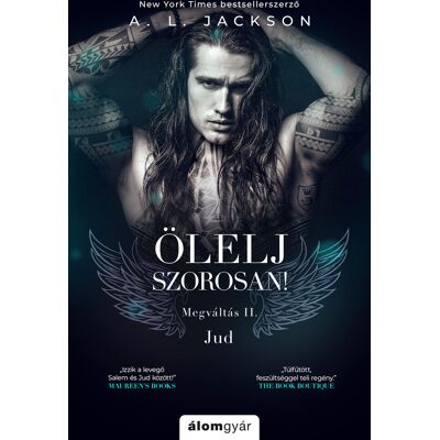 A. L. Jackson - Ölelj szorosan A. L. Jackson - Ölelj szorosan