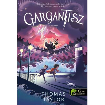 Thomas Taylor - Gargantisz (Iszonypart legendái 2.) Thomas Taylor - Gargantisz (Iszonypart legendái 2.)