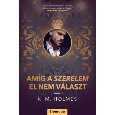 K&M Holmes - Amíg a szerelem el nem választ K&M Holmes - Amíg a szerelem el nem választ
