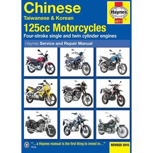 Haynes Chinese, Taiwanese & Korean 125cc Motorcycles with carburettor engines (models up to 2015) 4871 Haynes Chinese, Taiwanese & Korean 125cc Motorcycles with carburettor engines (models up to 2015) 4871