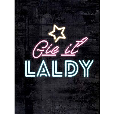 Fine Art Prints Poster, Motiv Schottland Neon Gie It Laldy, groß, 45,7 x 61 cm Fine Art Prints Poster, Motiv Schottland Neon Gie It Laldy, groß, 45,7 x 61 cm