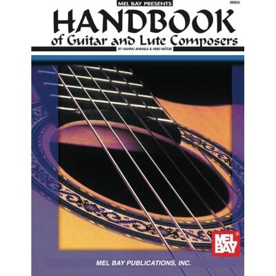 Mel Bay Publications, Inc. Handbook of Guitar and Lute Composers Mel Bay Publications, Inc. Handbook of Guitar and Lute Composers