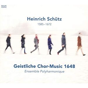 Heinrich Schütz: Geistliche Chor-Music 1648 Heinrich Schütz: Geistliche Chor-Music 1648