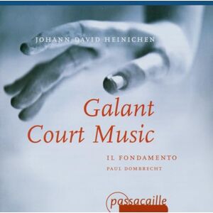 Heinichen: Galant Court Music /Il Fondamento · Dombrecht Heinichen: Galant Court Music /Il Fondamento · Dombrecht