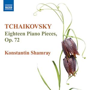 Tchaikovsky: Eighteen Piano Pieces Tchaikovsky: Eighteen Piano Pieces