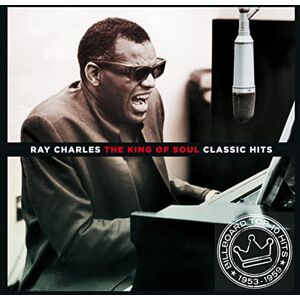 RAY CHARLES The King Of Soul Classic Hits RAY CHARLES The King Of Soul Classic Hits