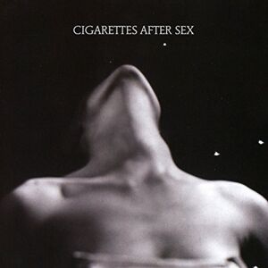 Cigarettes After Sex Cigarettes After Sex