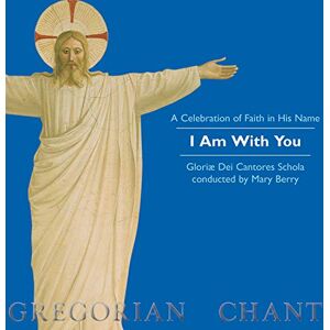 A Celebration Of Faith In His Name: I Am With You A Celebration Of Faith In His Name: I Am With You
