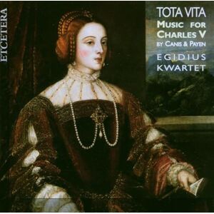 Tota Vita Music for Charles V Tota Vita Music for Charles V