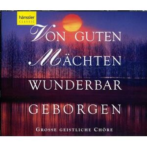 Von guten Mächten wunderbar geborgen Von guten Mächten wunderbar geborgen