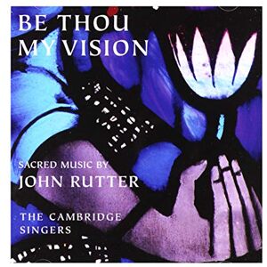 Be Thou My Vision Sacred Music by John Rutter Be Thou My Vision Sacred Music by John Rutter