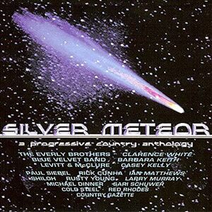 Silver Meteor : A Progressive Country Anthology Silver Meteor : A Progressive Country Anthology