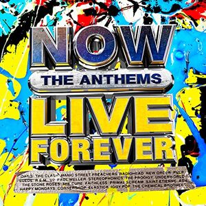 NOW Live Forever: The Anthems NOW Live Forever: The Anthems
