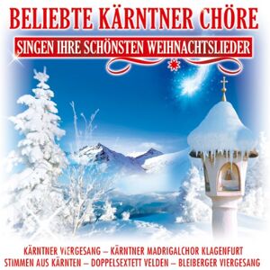 Belieb.Kärntner Chöre Singen Ihre Schön.Weihnach Belieb.Kärntner Chöre Singen Ihre Schön.Weihnach
