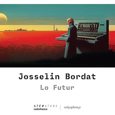 Josselin Bordat: Lo Futur Josselin Bordat: Lo Futur