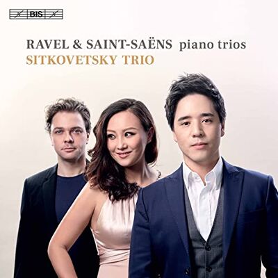 Maurice Ravel, Camille Saint-Saëns: Piano Trios Maurice Ravel, Camille Saint-Saëns: Piano Trios