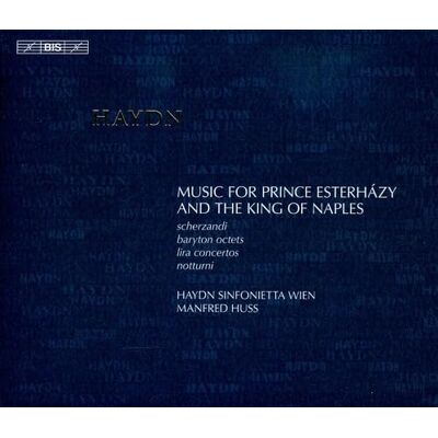 Haydn: Music For Prince Esterhazy And The King Of Naples Haydn: Music For Prince Esterhazy And The King Of Naples