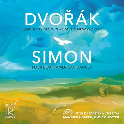 Antonin Dvorak: Symphony No. 9; Carlos Simon: Four Black American Dances Antonin Dvorak: Symphony No. 9; Carlos Simon: Four Black American Dances