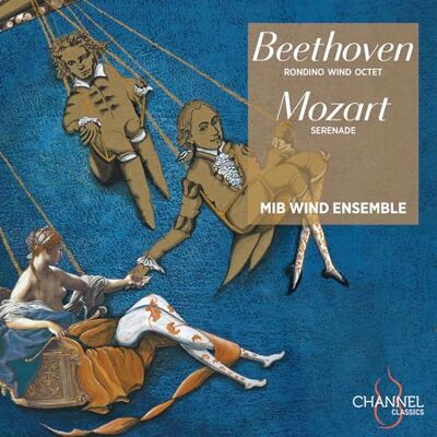 Beethoven: Rondino & Wind Octet Mozart: Serenade Beethoven: Rondino & Wind Octet Mozart: Serenade