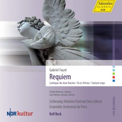 Fauré: Requiem, Cantique de Jean Racine, Tu es Petrus, Tantum ergo Fauré: Requiem, Cantique de Jean Racine, Tu es Petrus, Tantum ergo