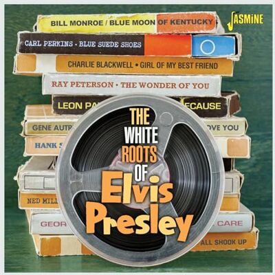 The White Roots of Elvis Presley The White Roots of Elvis Presley