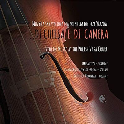 Di chiesa e di camera: Violin Music at the Polish Vasa Court Di chiesa e di camera: Violin Music at the Polish Vasa Court