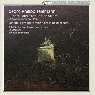Telemann Funeral Music for Garlieb Sillem Telemann Funeral Music for Garlieb Sillem