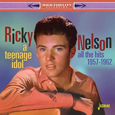 A Teenage Idol All the Hits 1957-1962 A Teenage Idol All the Hits 1957-1962