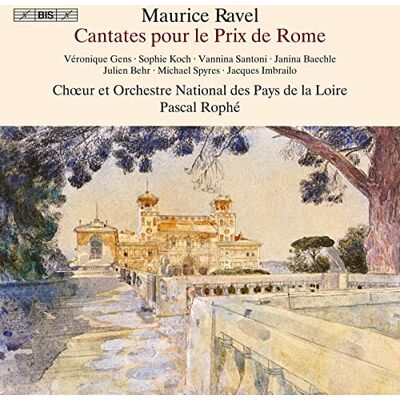 Maurice Ravel: Cantates pour le Prix de Rome Maurice Ravel: Cantates pour le Prix de Rome