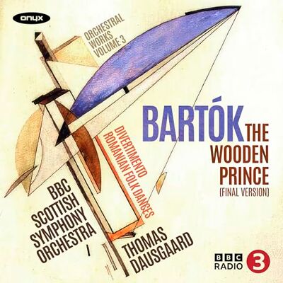 Bartók: The Wooden Prince (Final Version): Orchestral Works Bartók: The Wooden Prince (Final Version): Orchestral Works