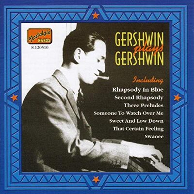 GERSHWIN, George: Gershwin Plays Gershwin GERSHWIN, George: Gershwin Plays Gershwin