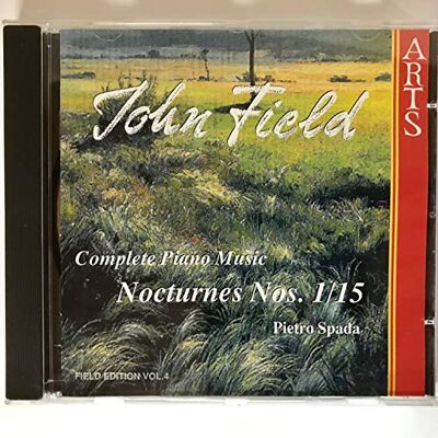 John Field: Complete Piano Music: Nocturnes Nos. 1-15 John Field: Complete Piano Music: Nocturnes Nos. 1-15