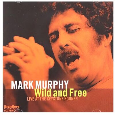 Wild and Free Live at the Keystone Korner Wild and Free Live at the Keystone Korner