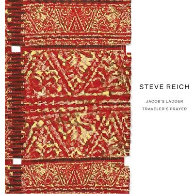 Steve Reich: Jacob's Ladder/Traveler's Prayer Steve Reich: Jacob's Ladder/Traveler's Prayer
