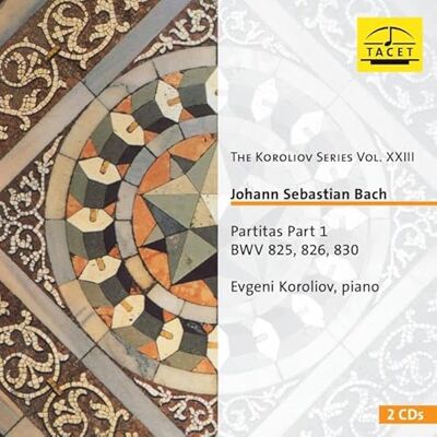 The Koroliov Series Vol. XXIII. Johann Sebastian Bach, Parti The Koroliov Series Vol. XXIII. Johann Sebastian Bach, Parti