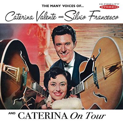 The Many Voices Of Caterina Valente and Silvio Francesco / Caterina On Tour The Many Voices Of Caterina Valente and Silvio Francesco / Caterina On Tour