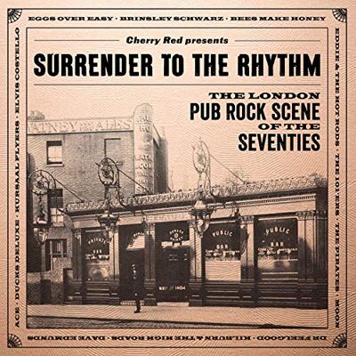 Surrender To The Rhythm ~ The London Pub Rock Scene Of The Seventies (Capacity Wallet) (3CD) Surrender To The Rhythm ~ The London Pub Rock Scene Of The Seventies (Capacity Wallet) (3CD)