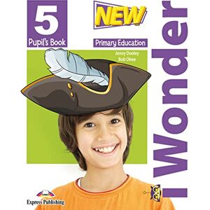 Express New I Wonder Level 5 Pupils Book Express New I Wonder Level 5 Pupils Book