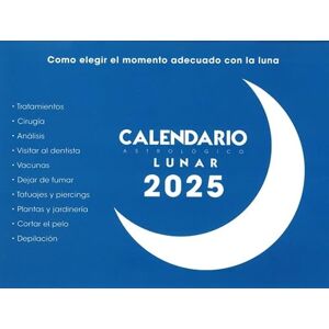 Calendarios Astrológicos Lunar Astrological Calendar 2025 Calendarios Astrológicos Lunar Astrological Calendar 2025