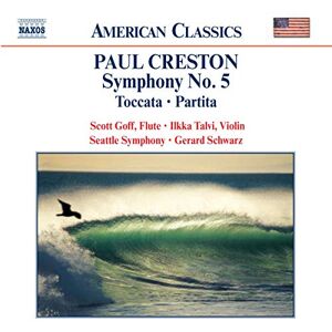 CRESTON: Symphony No. 5 / Toccata / Partita CRESTON: Symphony No. 5 / Toccata / Partita